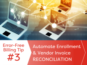 Automate enrollment and vendor invoice reconciliation