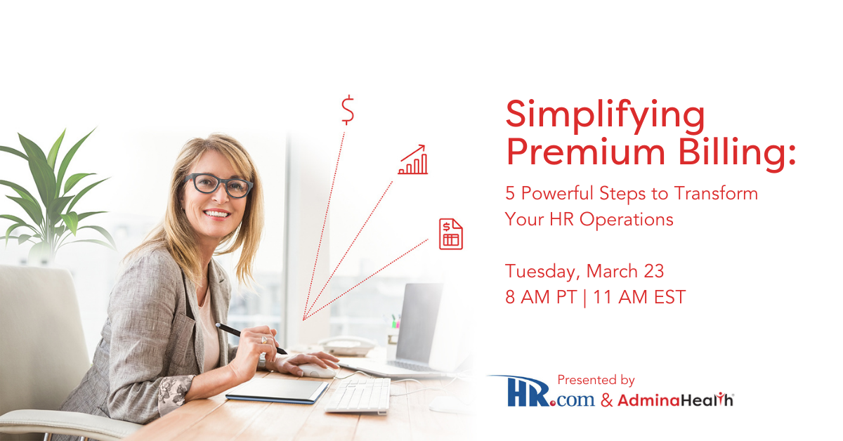 HR.com Webcast for HR Managers and Benefit Specialists Shines Spotlight on Simplifying Premium Billing